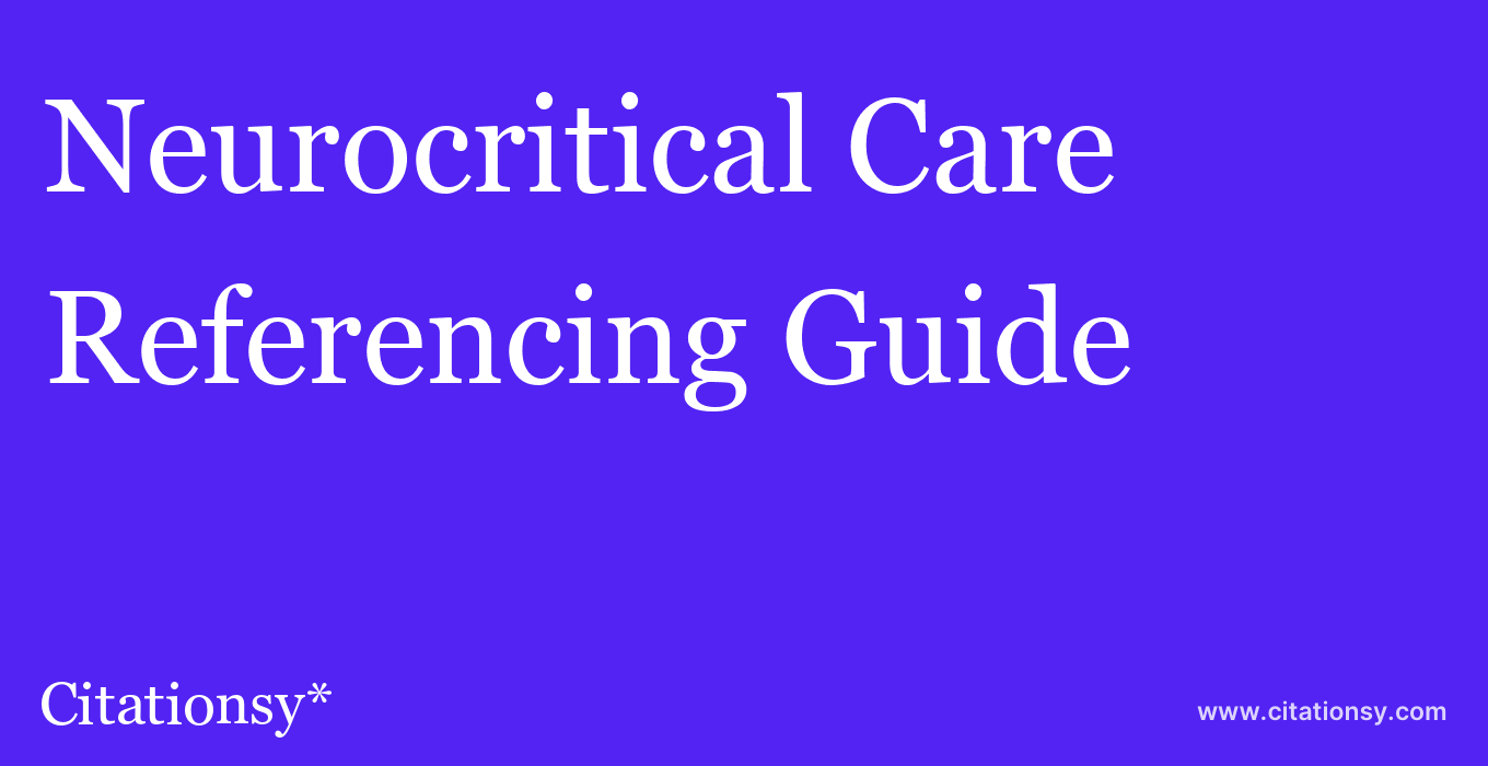 cite Neurocritical Care  — Referencing Guide